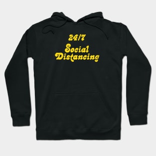 24/7 social distancing Hoodie